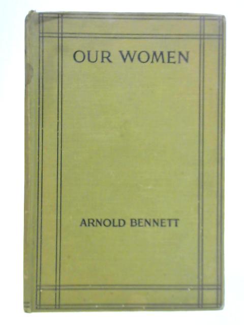 Our Women By Arnold Bennett