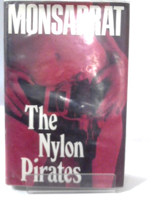 The Nylon Pirates By Nicholas Monsarrat