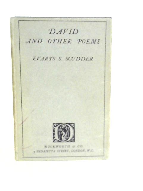 David and Other Poems By Evarts S. Scudder