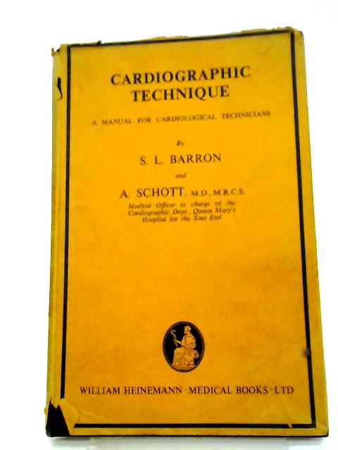 Cardiographic Technique By S. L. Barron