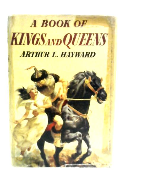 A Book Of Kings And Queens von Arthur L.Hayward