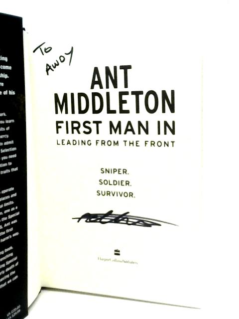 First Man in Leading from the Front By Ant Middleton
