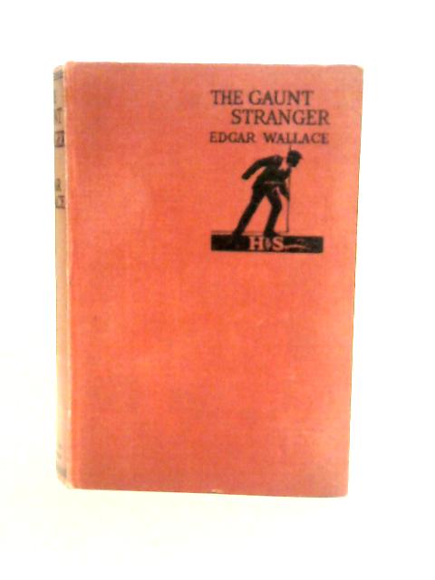 The Gaunt Stranger von Edgar Wallace