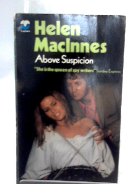 Above Suspicion By Helen MacInnes