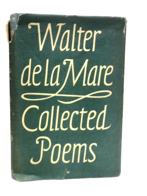 Collected Poems By Walter De la Mare