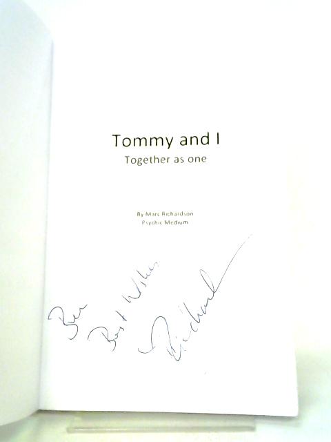 Tommy and I: Volume 1 By Mr Marc Anthony Richardson