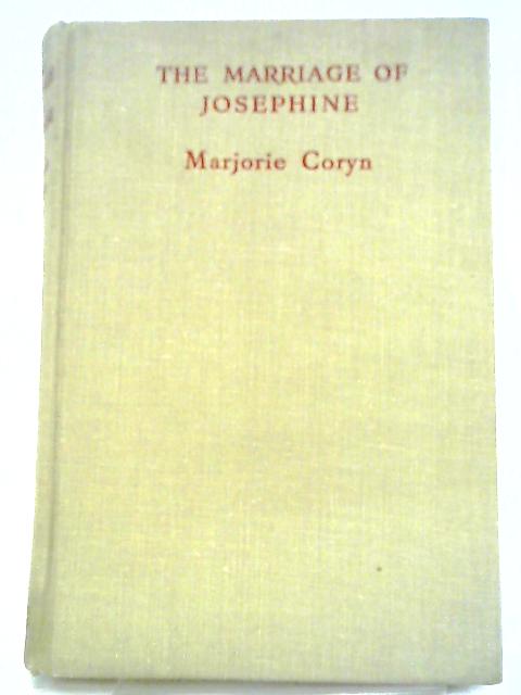 The Marriage Of Josephine By Marjorie Coryn