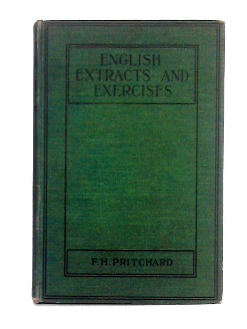 English Extracts and Exercises By F.H. Pritchard