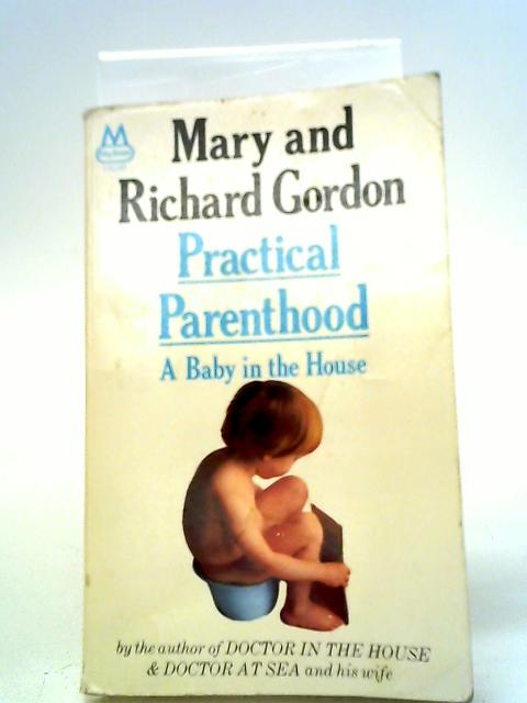 Practical Parenthood By Richard Gordon