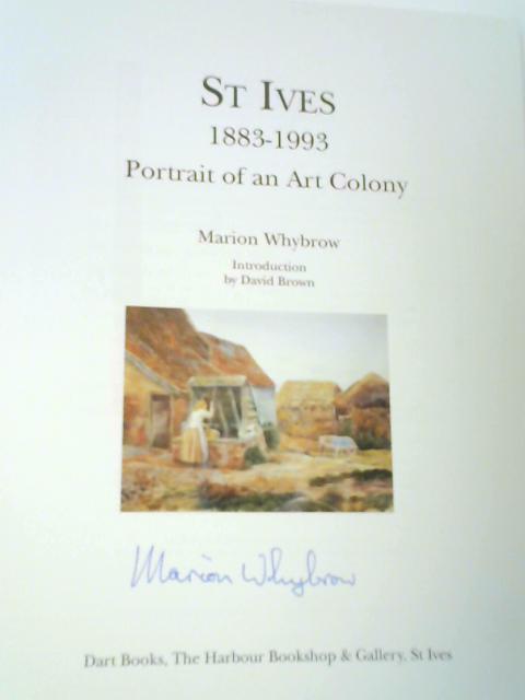 St. Ives, 1883-1993: Portrait of an Art Colony By Marion Whybrow