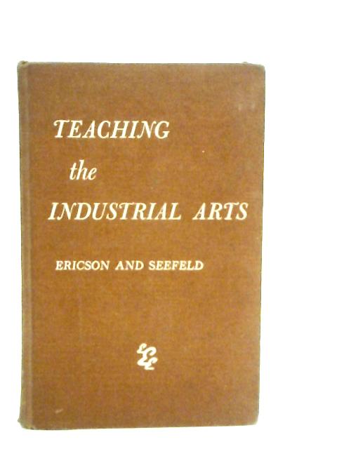Teaching the Industrial Arts By Emanuel E.Ericson