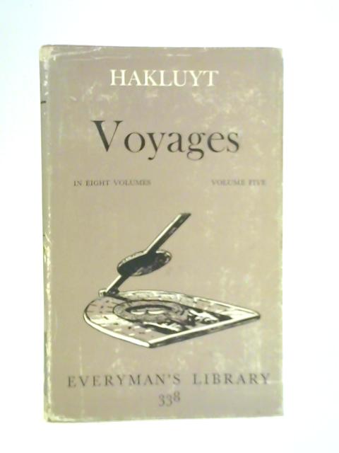 Voyages Volume Five By Richard Hakluyt