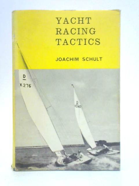 Yacht Racing Tactics By Joachim Schult