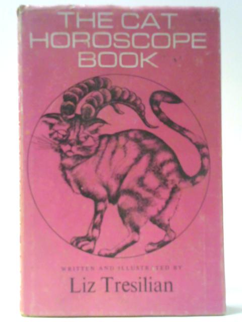 The Cat Horoscope Book By Liz Tresilian