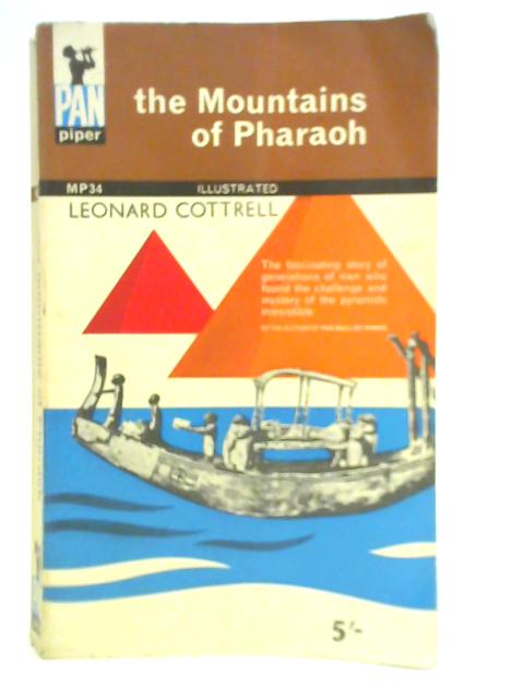 The Mountains of Pharaoh: 2,000 Years of Pyramid Exploration By Leonard Cottrell