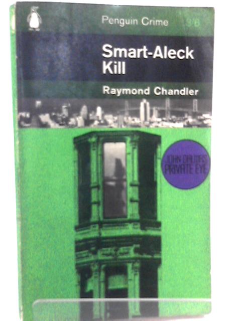 Smart-Aleck Kill By Raymond Chandler