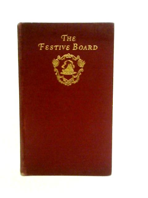 Festive Board, The - A Literary Feast By Thurston Macauley