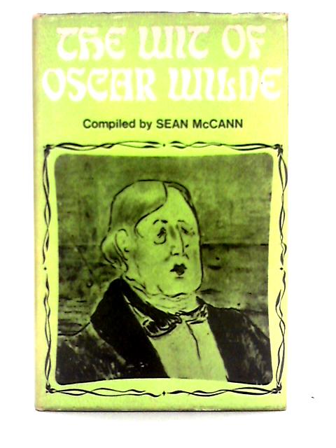 Wit of Oscar Wilde By Sean McCann