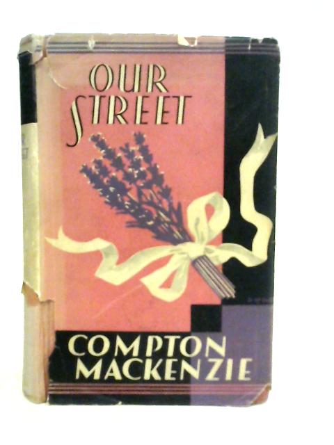 Our Street By Compton Mackenzie