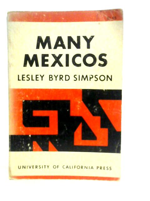 Many Mexicos By Lesley Byrd Simpson