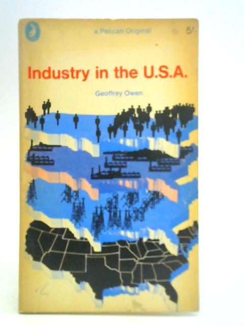 Industry in the USA von Geoffrey Owen