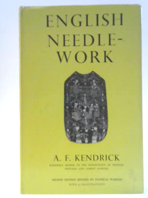 English Needlework By A F Kendrick