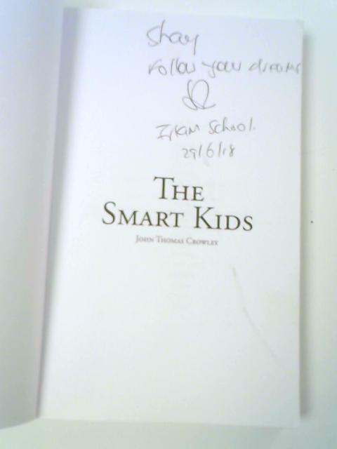 The Smart Kids By John Thomas Crowley