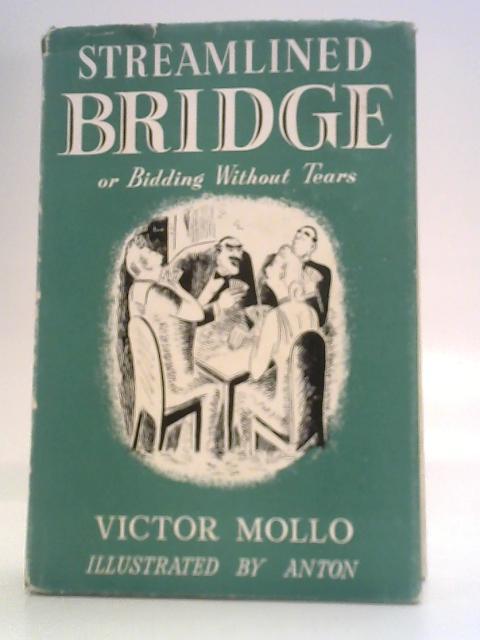 Streamlined Bridge or Bidding Without Tears By Victor Mollo