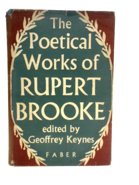 The Poetical Works of Rupert Brooke By Rupert Brooke