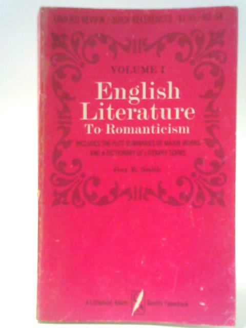 English Literature To Romanticism Volume 1 By Guy E. Smith