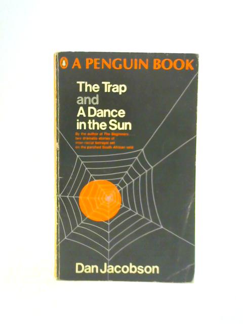 The Trap and a Dance in the Sun von Dan Jacobson