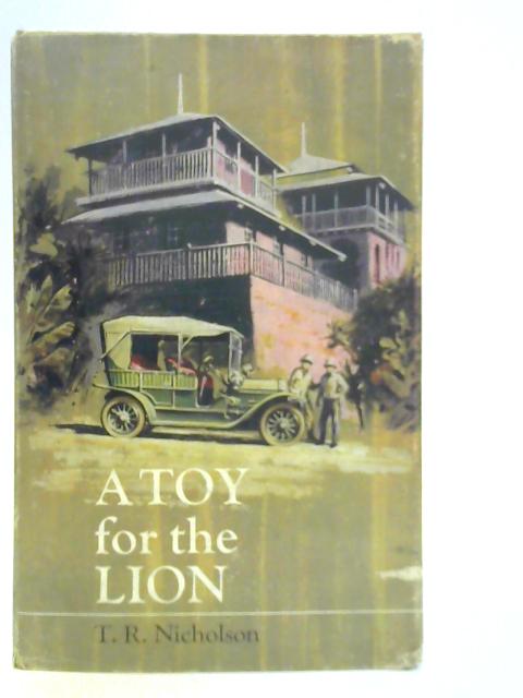 A Toy for the Lion By T. R. Nicholson