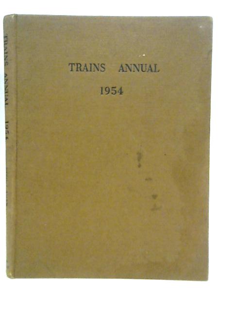 Trains Annual 1954 By Cecil J.Allen