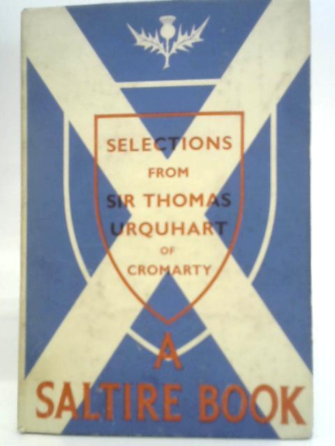 Selections from Sir Thomas Urquhart of Cromarty By Thomas Urquhart