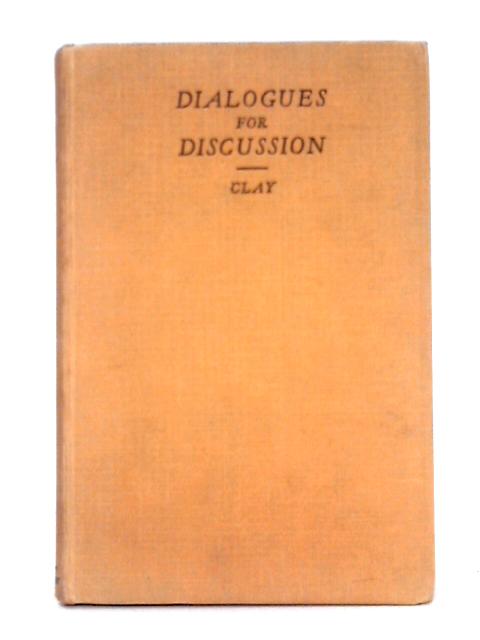 Dialogues for Discussion par N.L. Clay