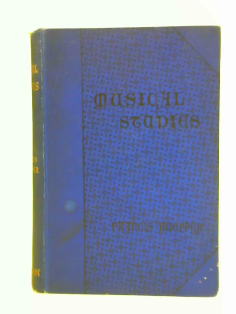 Musical Studies A Series Of Contributions By Francis Hueffer