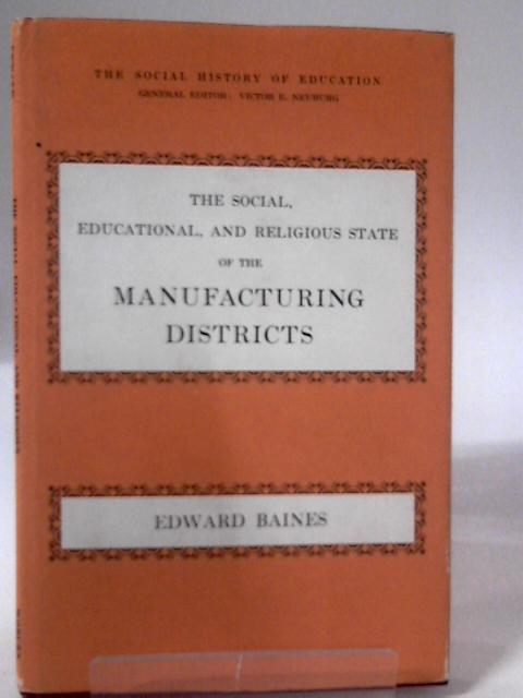 Social, Educational and Religious State of the Manufacturing Districts By Edward Baines