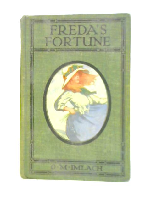 Freda's Fortunes A Book For Girls By G M Imlach