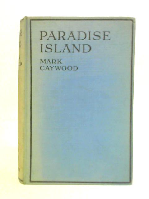 Paradise Island By Mark Caywood