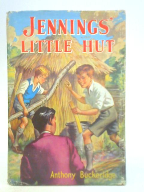 Jennings' Little Hut By Anthony Buckeridge