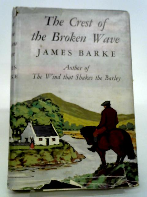 The Crest of the Broken Wave By James Barke