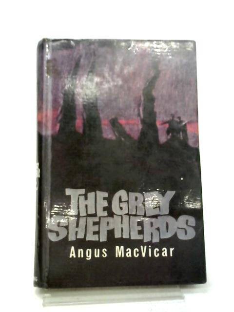 The Grey Shepherds By Angus Macvicar