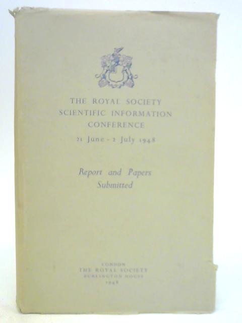 The Royal Society Scientific Information Conference 21 June - 2 July 1948 par Unstated