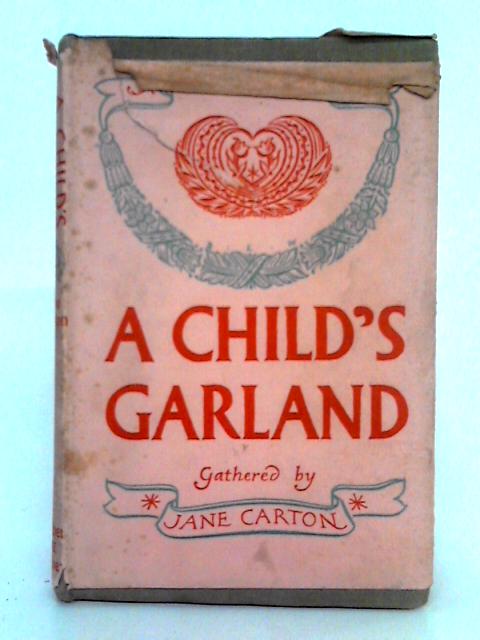 A Child's Garland By Jane Carton