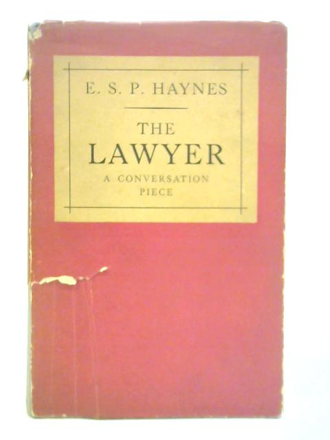 The Lawyer: A Conversation Piece By E. S. P. Haynes