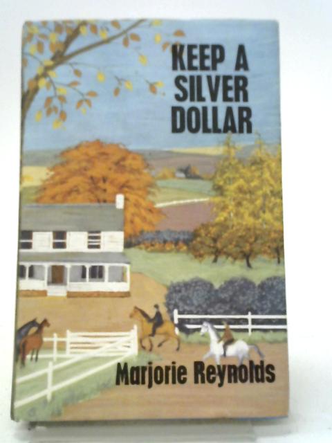 Keep a Silver Dollar By Marjorie Reynolds