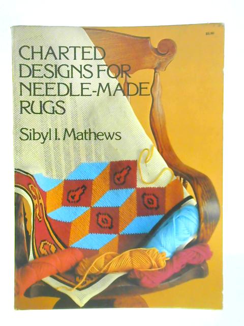 Charted Designs for Needle-made Rugs By S. I. Mathews