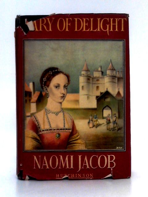 Mary of Delight By Naomi Jacob