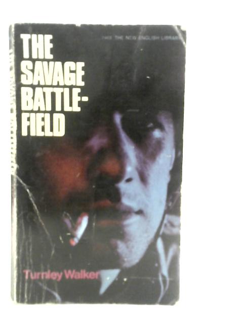 The Savage Battle-Field von Turnley Walker