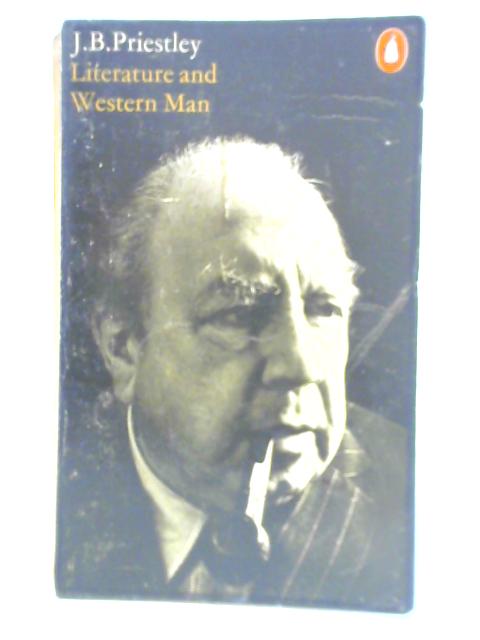 Literature and Western Man By J. B. Priestley